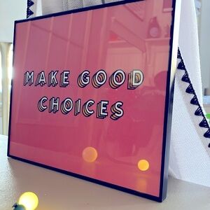 🖼️ Framed Print • MAKE GOOD CHOICES • 8x10